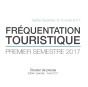 FRÉQUENTATION TOURISTIQUE - 1er semestre 2017